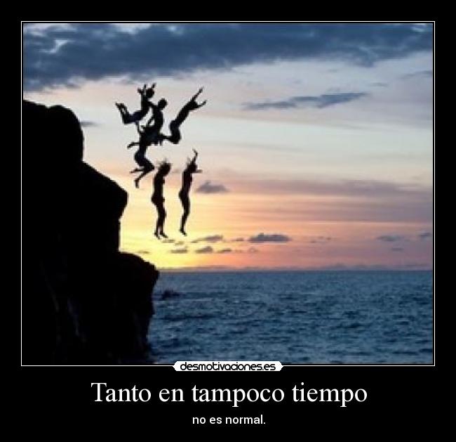 Tanto en tampoco tiempo - 