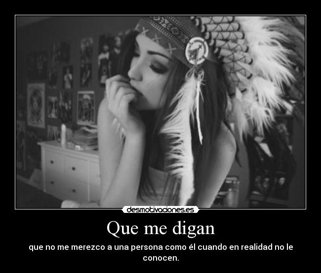 Que me digan -