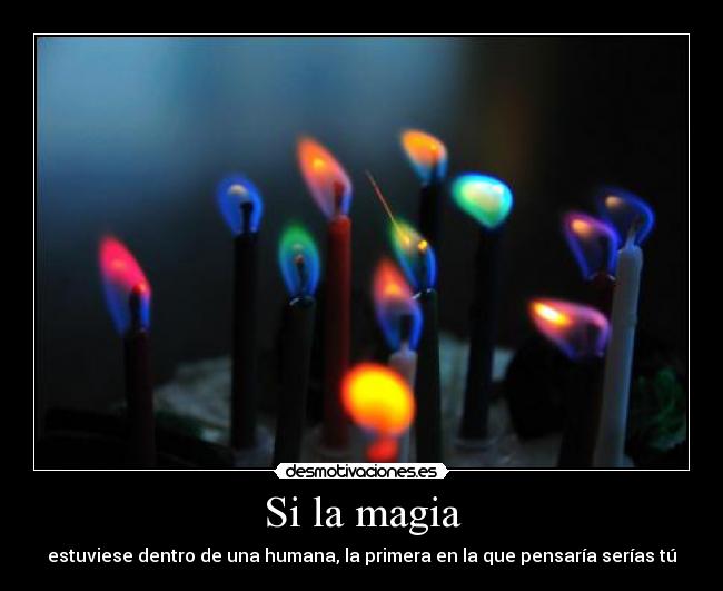 Si la magia -