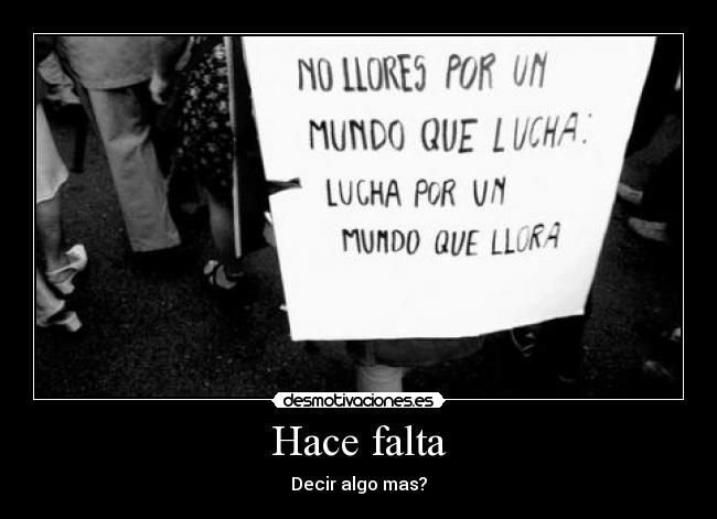 Hace falta - Decir algo mas?