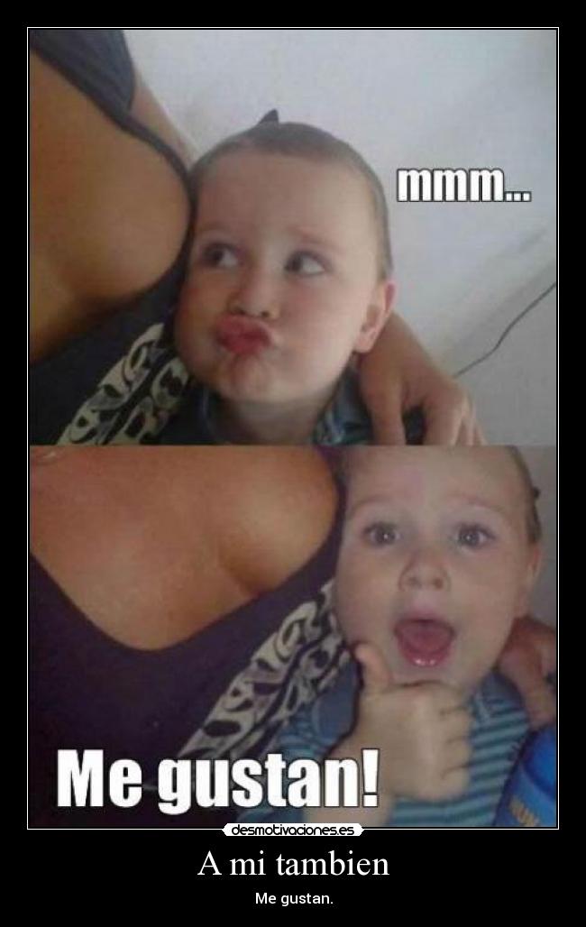 A mi tambien - Me gustan.