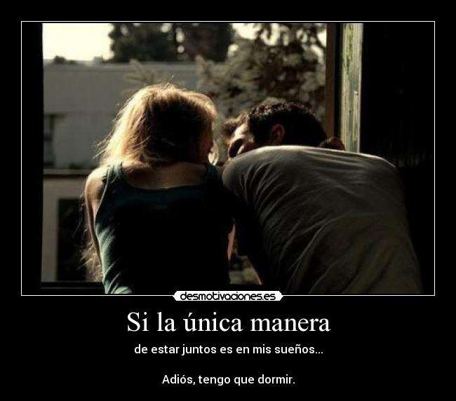 Si la única manera - 