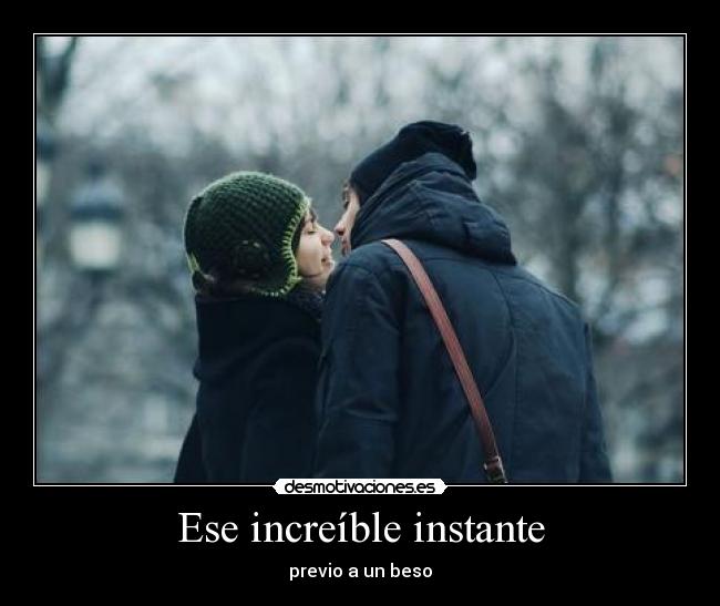 Ese increíble instante -