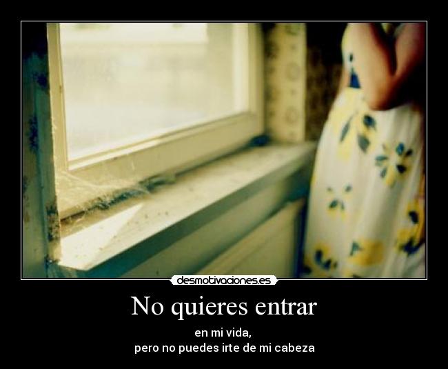 No quieres entrar - 