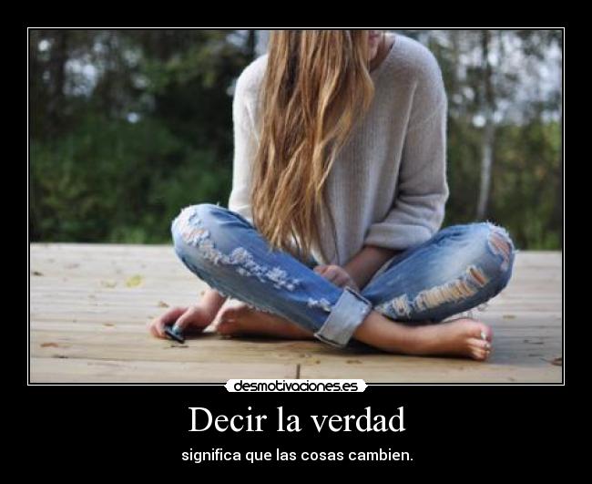 carteles decir verdad desmotivaciones