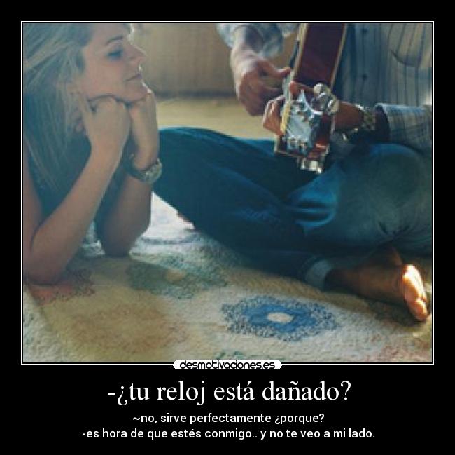 -¿tu reloj está dañado? - 