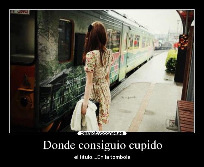 Donde consiguio cupido - 