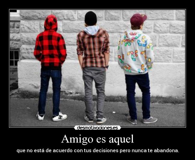 Amigo es aquel -