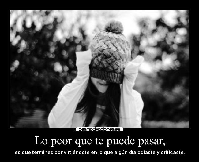 Lo peor que te puede pasar, - 