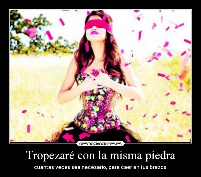 Tropezaré con la misma piedra -