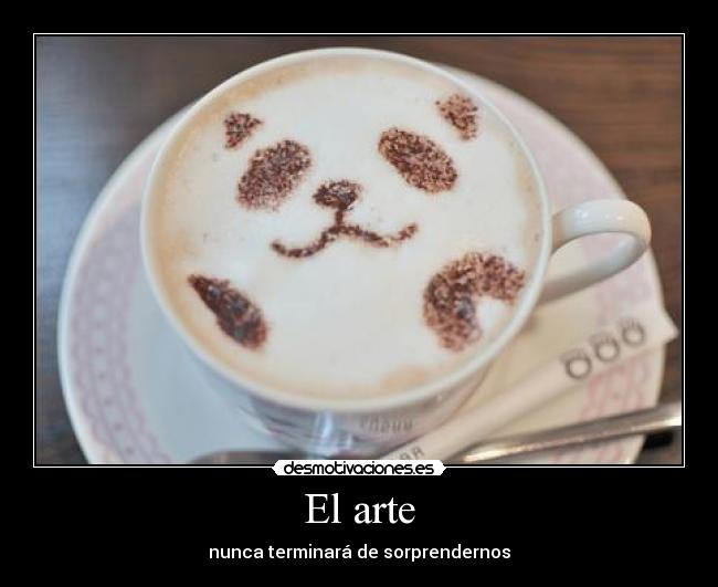 El arte - nunca terminará de sorprendernos