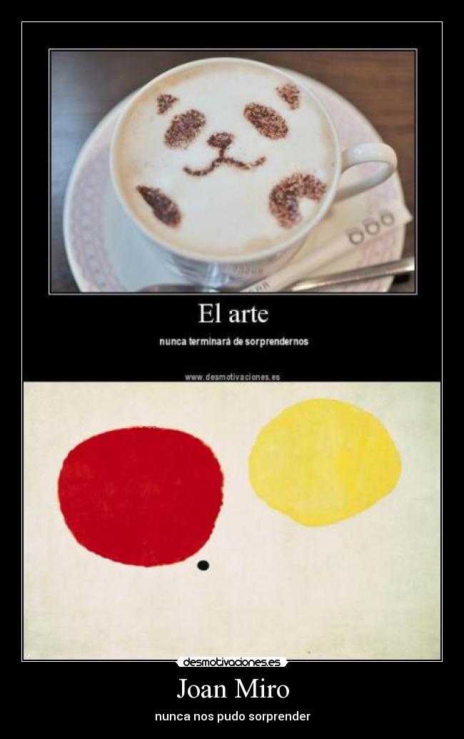 Joan Miro - nunca nos pudo sorprender