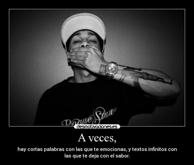 A veces, -