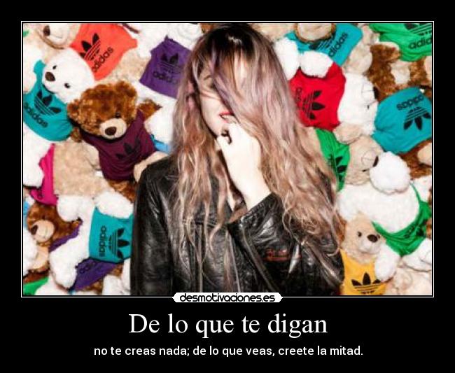 De lo que te digan -