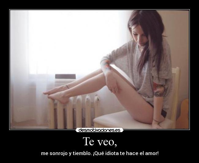 Te veo, - 