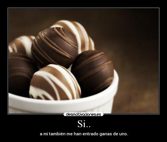 Si.. - a mi también me han entrado ganas de uno.