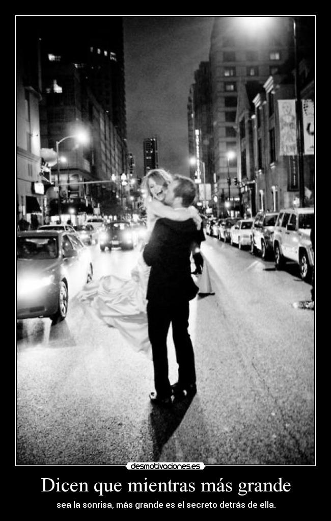 Dicen que mientras más grande - 