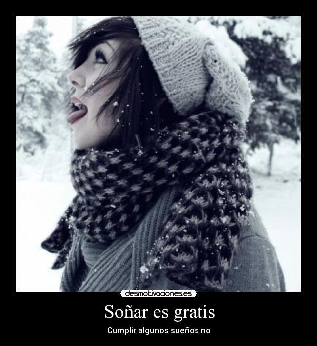 Soñar es gratis - 
