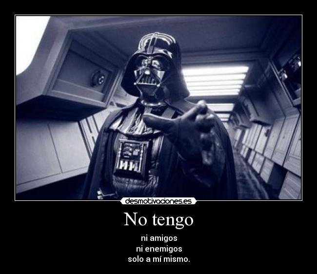 carteles puesto mismo porque misma para darth vader quedaba gay desmotivaciones