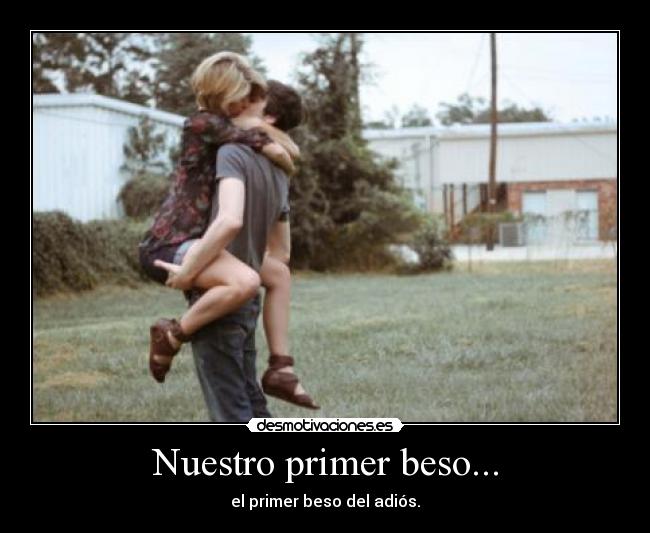 Nuestro primer beso... - 