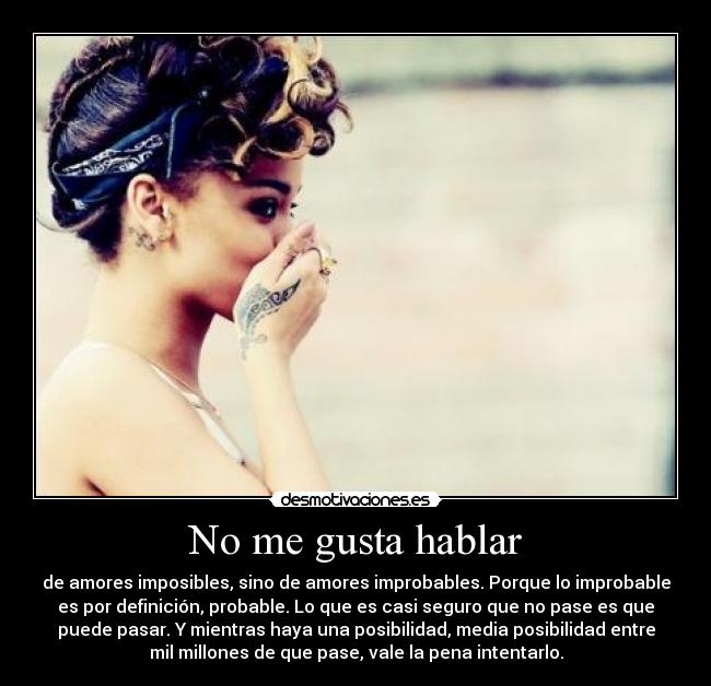 No me gusta hablar -