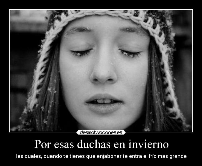 Por esas duchas en invierno -