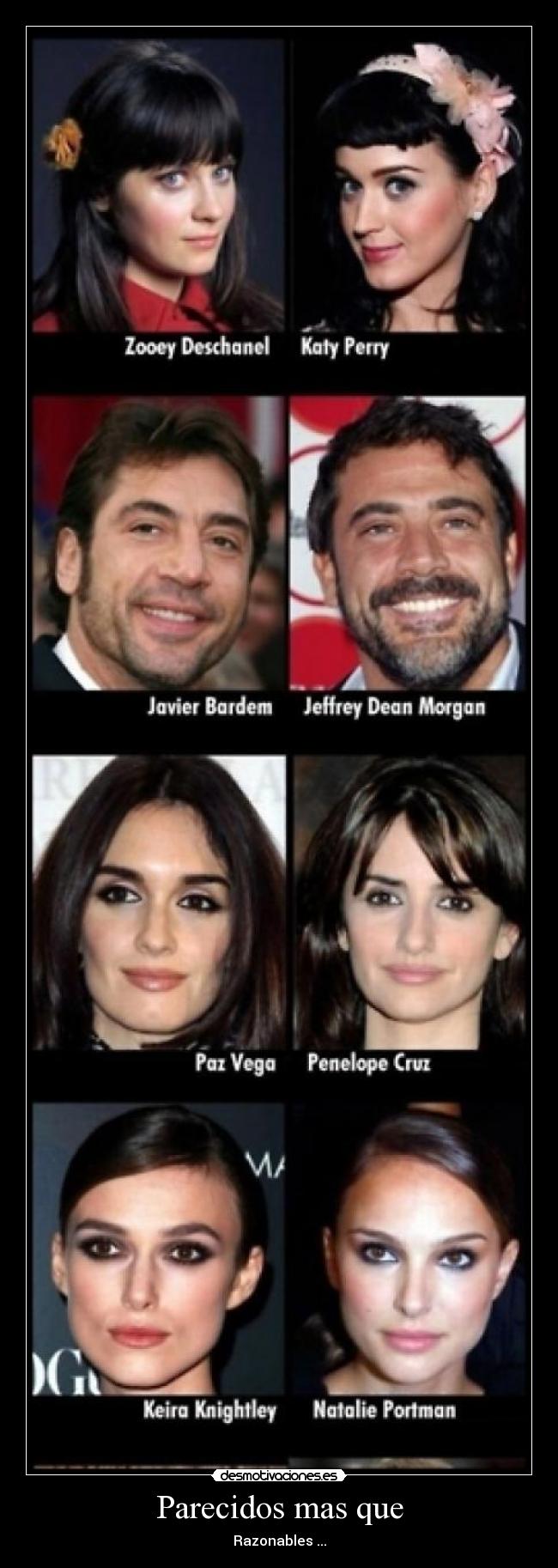 Parecidos mas que - Razonables ...