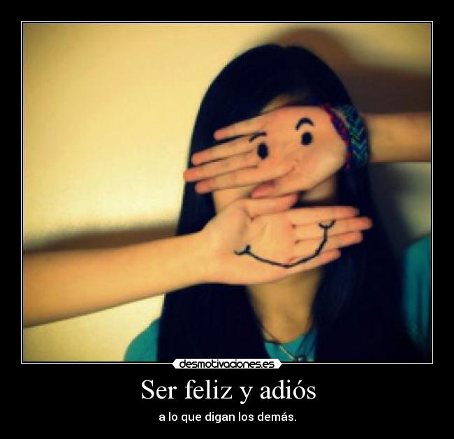 Ser feliz y adiós - 
