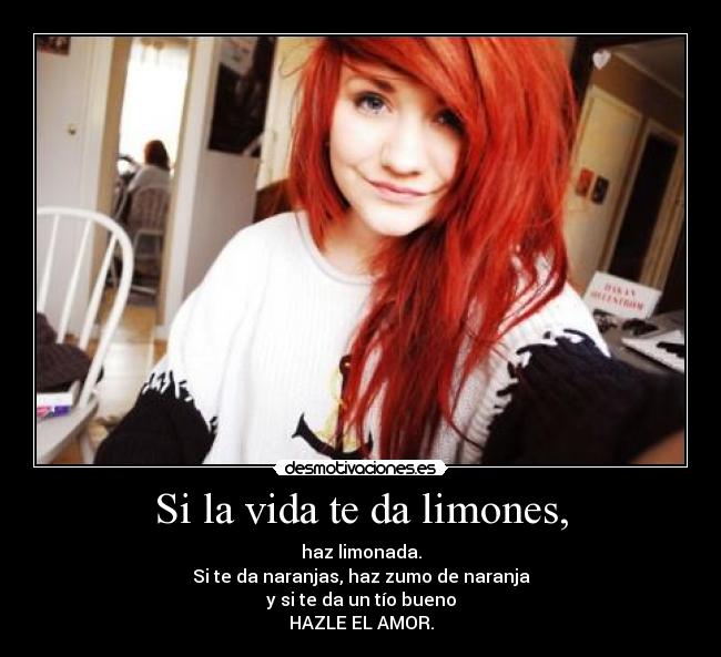 Si la vida te da limones, - 