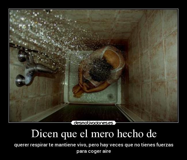 Dicen que el mero hecho de -