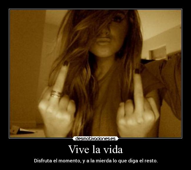 Vive la vida -
