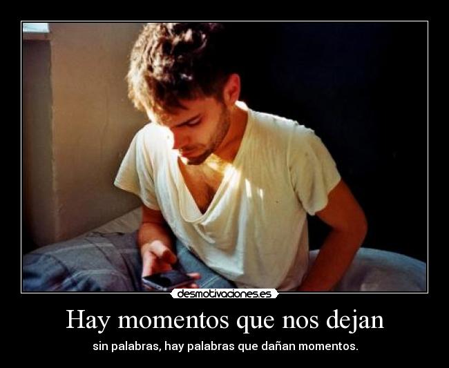 Hay momentos que nos dejan - 