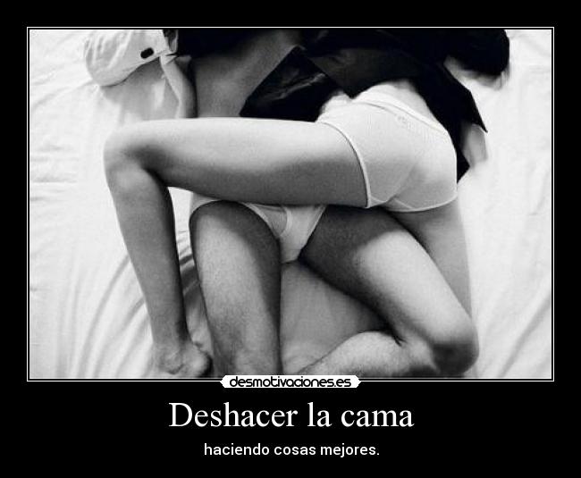 Deshacer la cama -