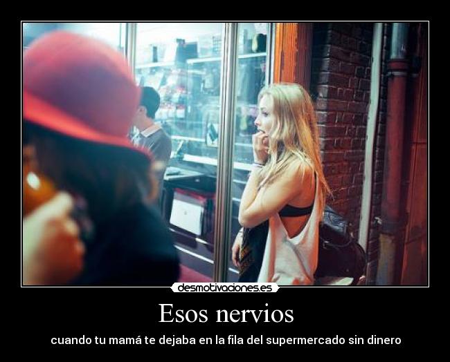 Esos nervios - 