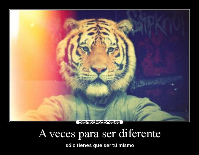 A veces para ser diferente -