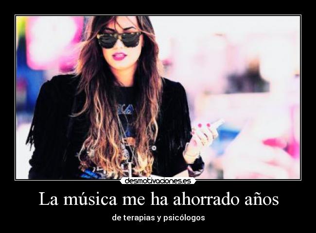 La música me ha ahorrado años - 