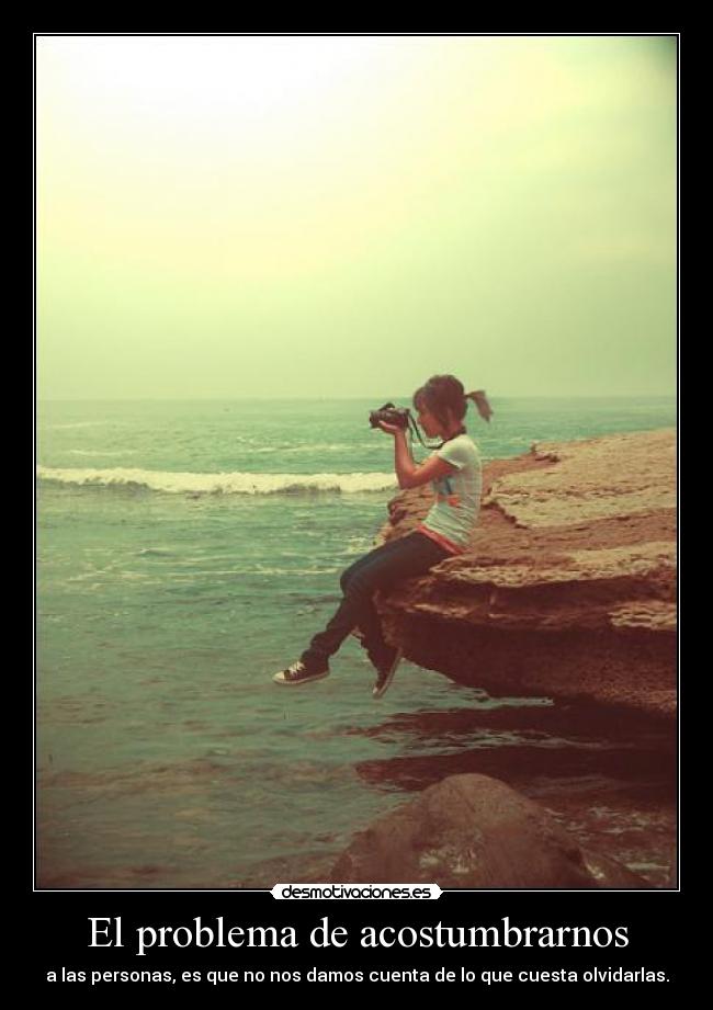 carteles problema acostumbrarnos las personas desmotivaciones