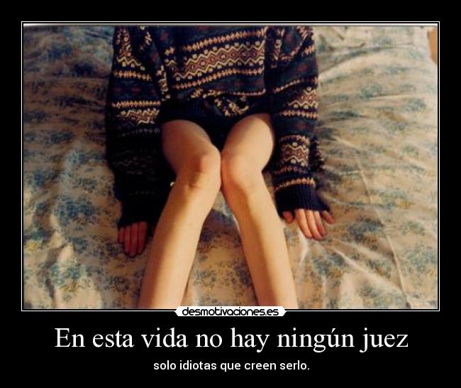 En esta vida no hay ningún juez - 