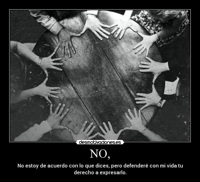 carteles este cartel quiere llegar principal manos mesa mensaje voltaire libertad derecho pensar desmotivaciones