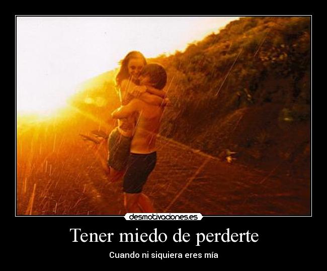 carteles miedo amor dasdas desmotivaciones