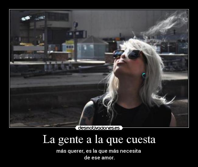 La gente a la que cuesta -