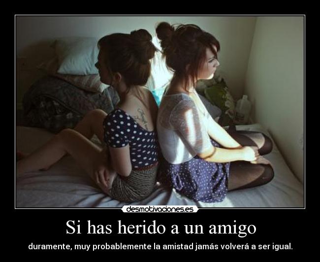 Si has herido a un amigo - 