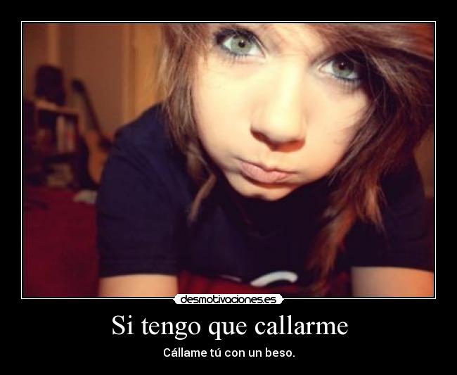 Si tengo que callarme -