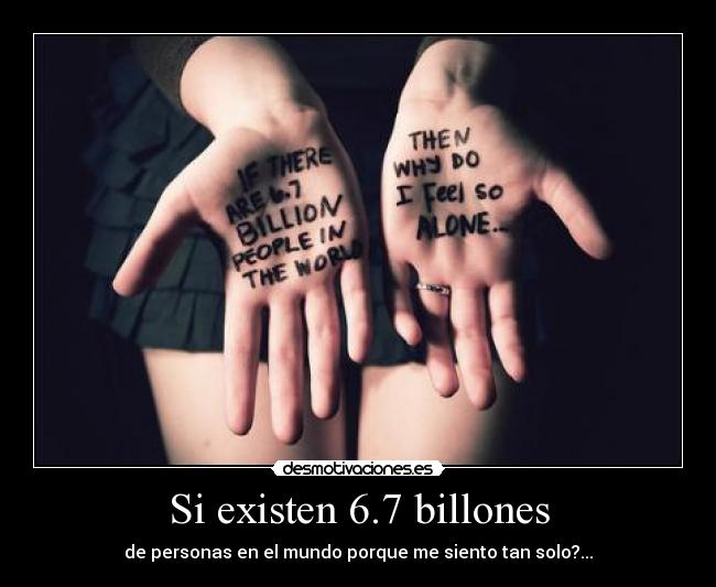 Si existen 6.7 billones - 