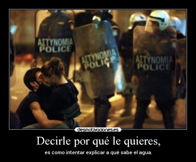 Decirle por qué le quieres, -