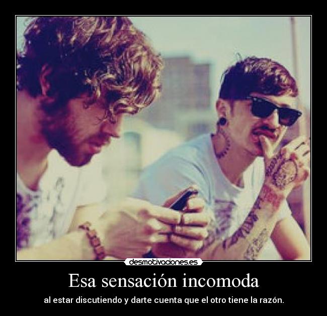 Esa sensación incomoda - 