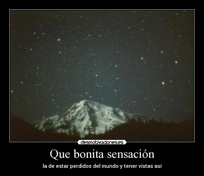 Que bonita sensación -