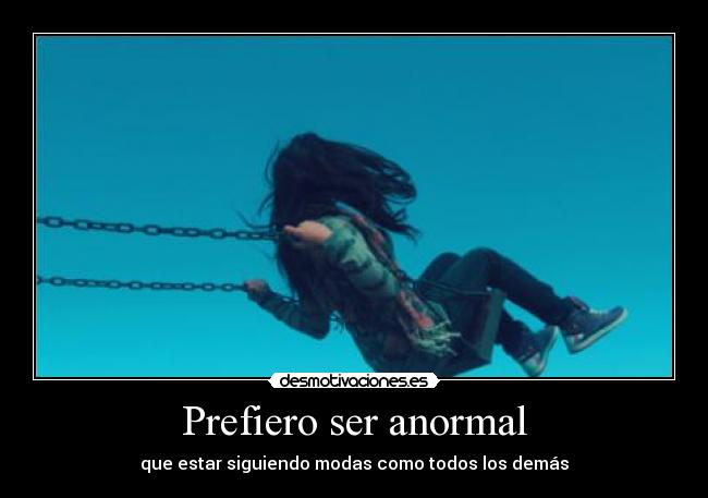 Prefiero ser anormal - 