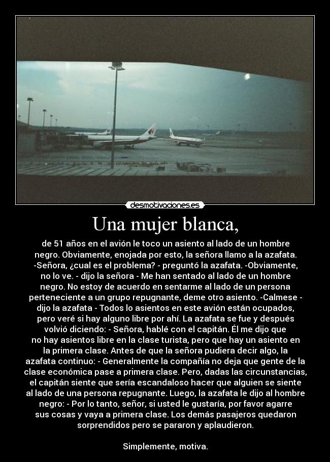 Una mujer blanca, -
