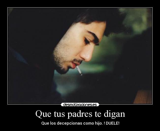 Que tus padres te digan - 
